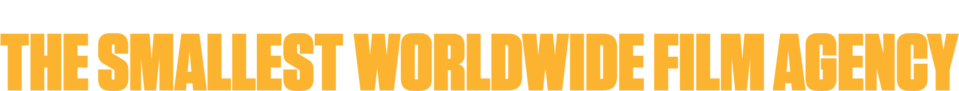 The smallest worldwide film agency